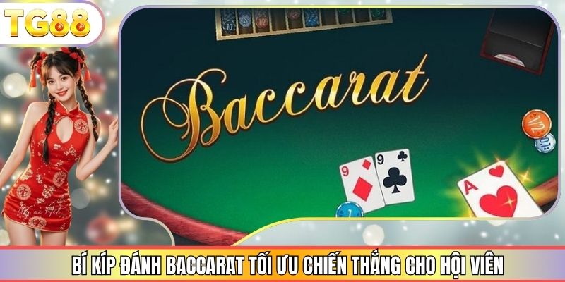 Bí Kíp Đánh Baccarat Tối Ưu Chiến Thắng Cho Hội Viên