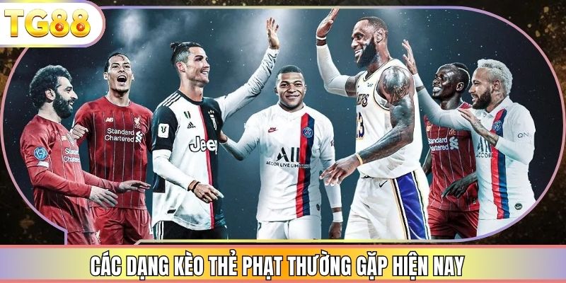 Các dạng kèo thẻ phạt thường gặp hiện nay