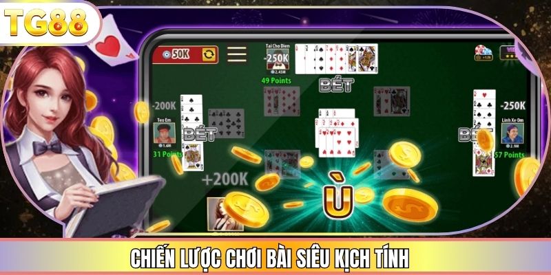 Chiến lược chơi bài siêu kịch tính