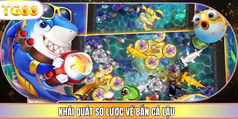 Khái quát sơ lược về bắn cá lậu