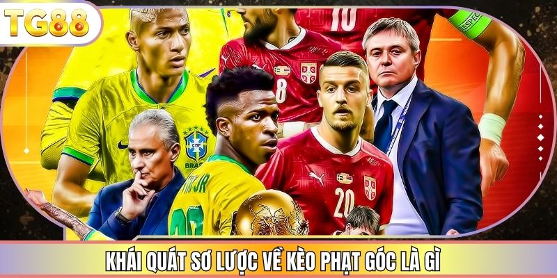 Khái quát sơ lược về kèo phạt góc là gì