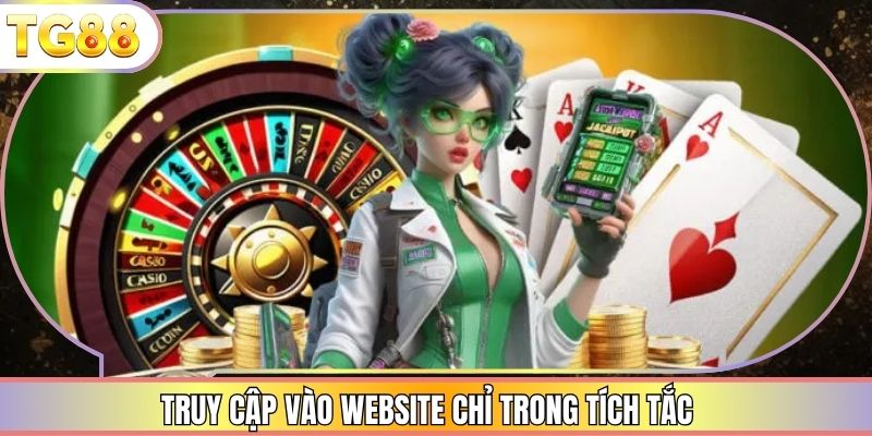 Truy cập vào website chỉ trong tích tắc